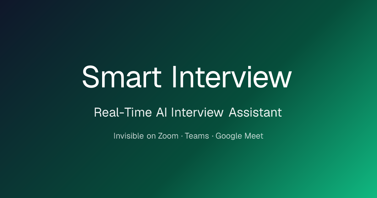 Smart Interview — Real-Time AI Interview Assistant